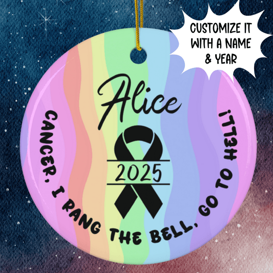 Cancer, Personalized Ceramic Ornament: Cancer, I Rang The Bell...