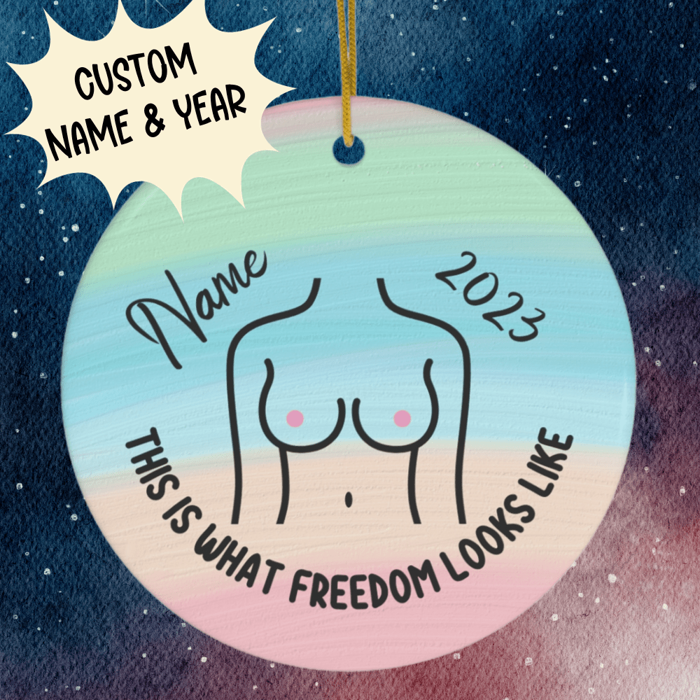 Breasts, Top Surgery, New Boobs Custom Ceramic Ornament: This Is What Freedom Looks Like