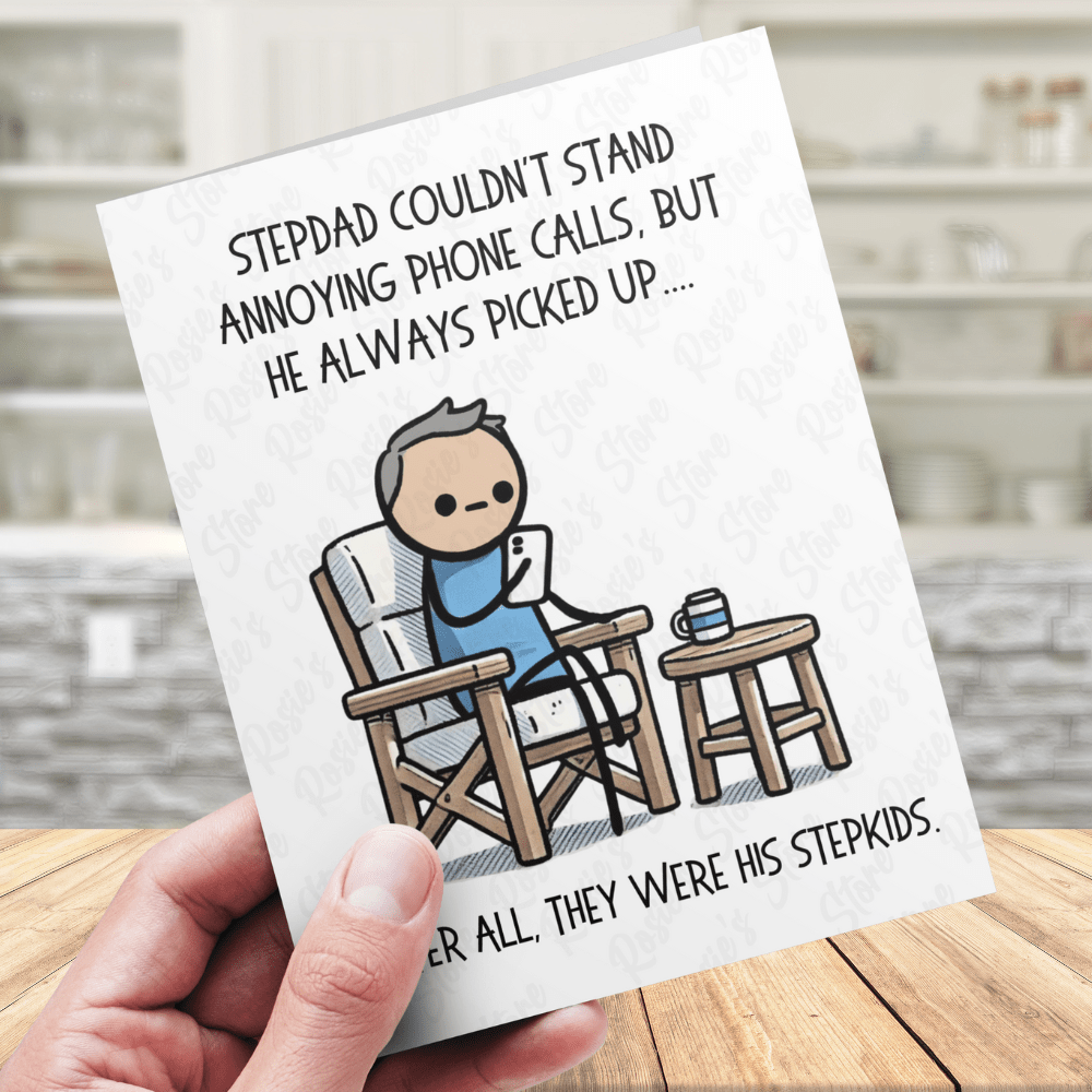 Bonus Dad Greeting Card: Stepdad Couldn't Stand Annoying Phone Calls...