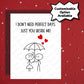 Couple Romantic Greeting Card: I Don't Need Perfect Days...