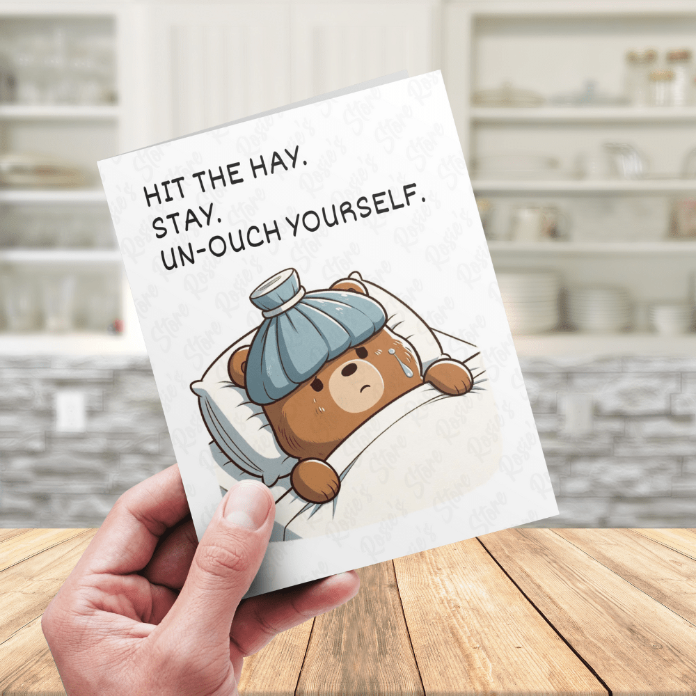 Get Well, Greeting Card: Hit The Hay. Stay. Un-ouch Yourself.