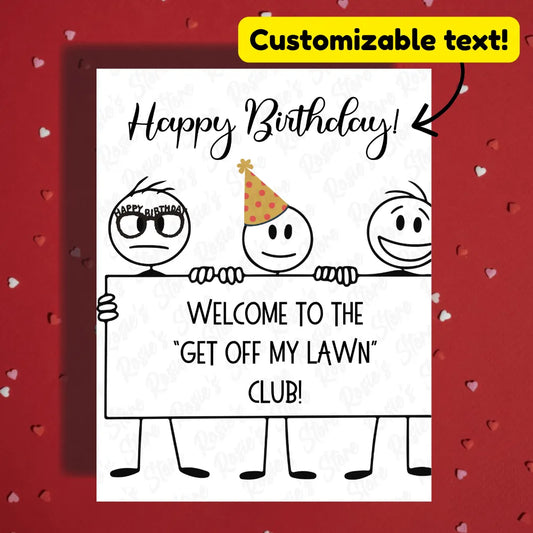 Birthday Greeting Card: Welcome To The "Get Off My Lawn" Club!