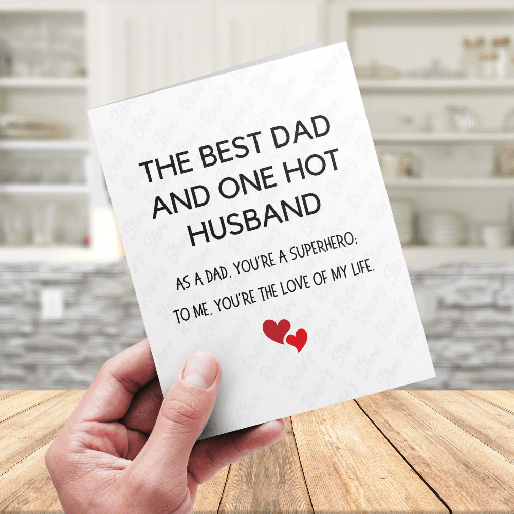 Dad/Husband Greeting Card: The Best Dad And One Hot Husband