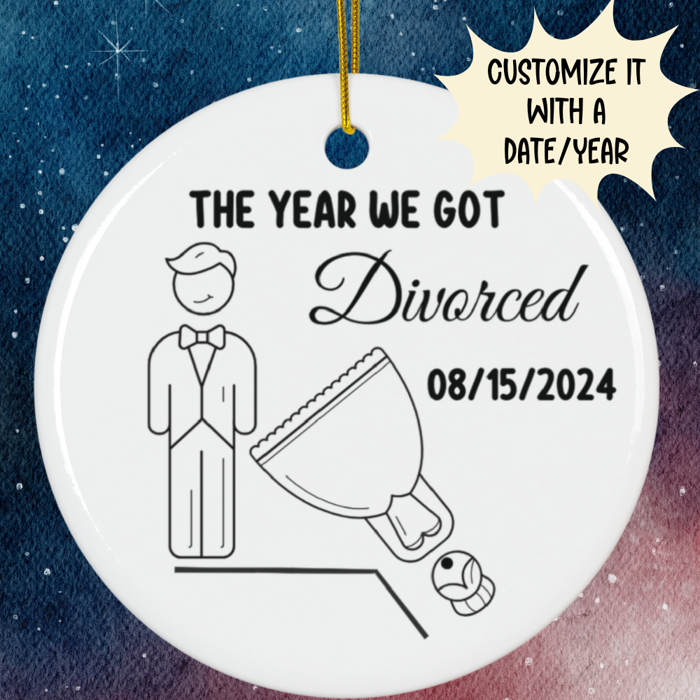 Divorce, Personalized Ceramic Ornament For Him: The Year We Got Divorced