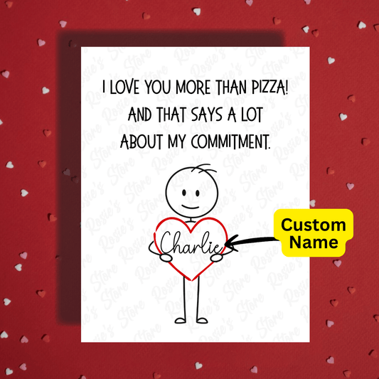 Couple Romantic Greeting Card: I Love You More Than Pizza! - with a man