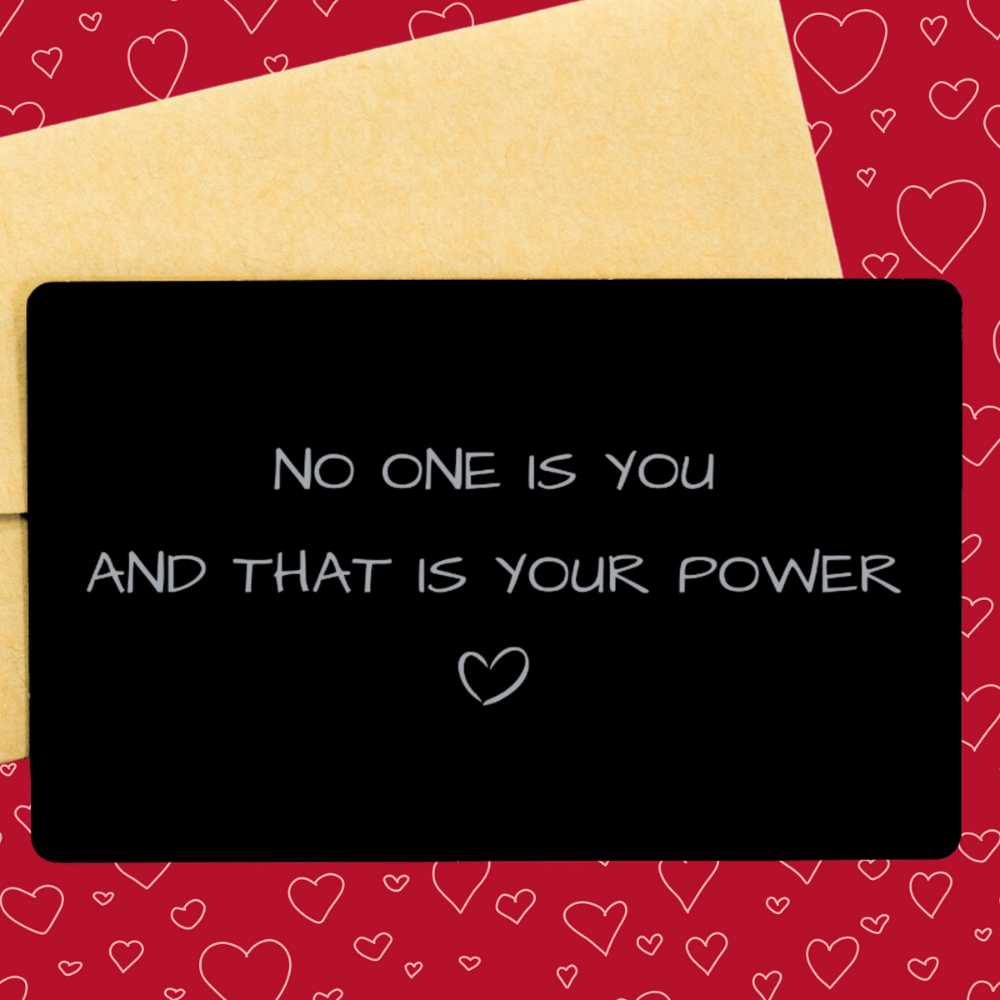 Personalized Engraved Wallet Card: No One Is You...