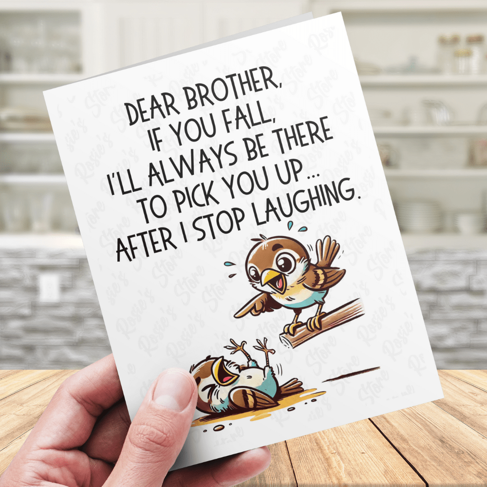 Brother Greeting Card: I'll Pick You Up... After I Stop Laughing