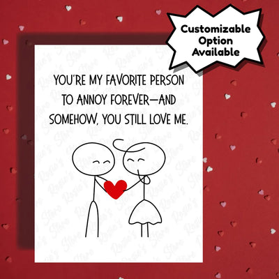 Couple Romantic Greeting Card: You're My Favorite Person To Annoy...