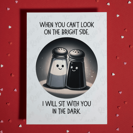 Motivational, Friendship Greeting Card: When You Can't Look On The Bright Side...