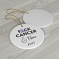 Cancer, Personalized Ceramic Ornament: F*ck Cancer