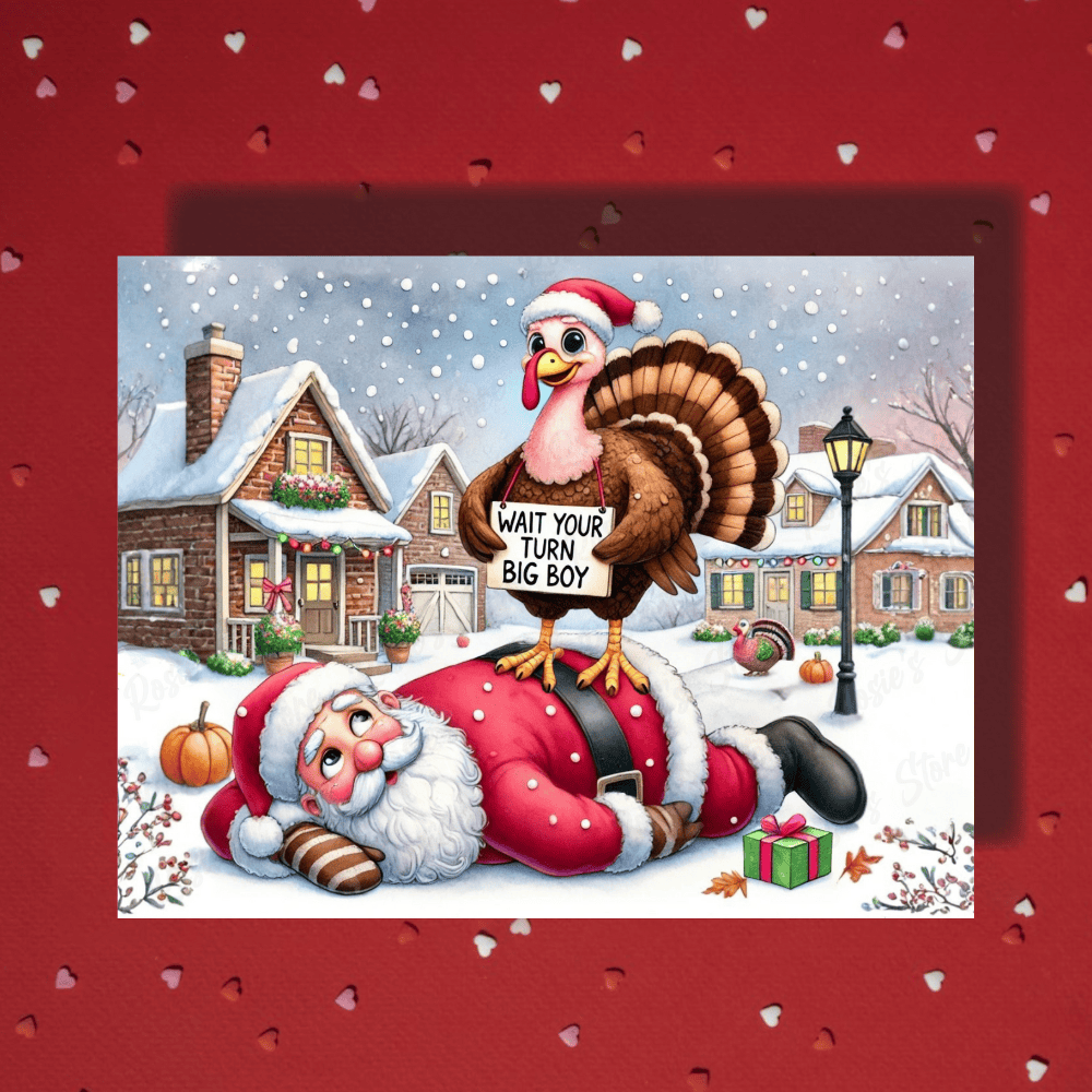 Thanksgiving, Funny Greeting Card: WAIT YOUR TURN BIG BOY