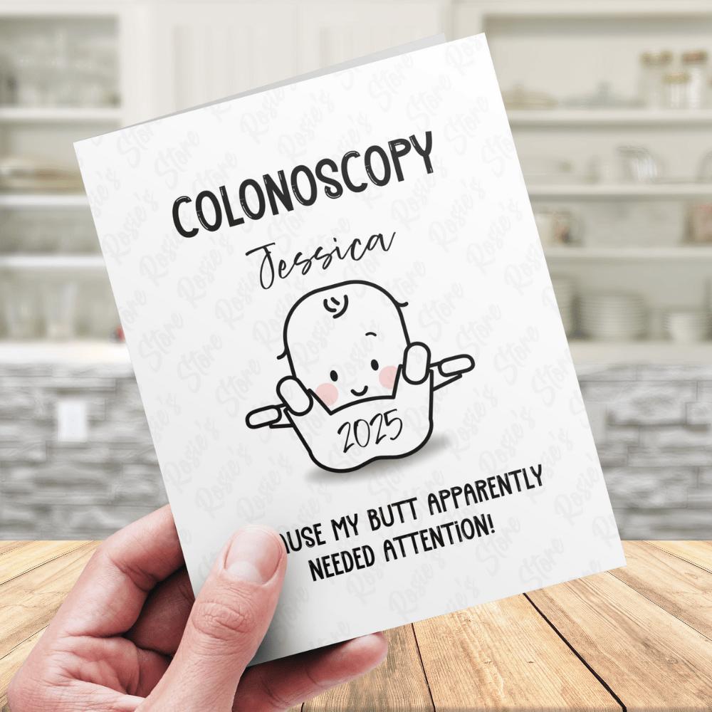 Colonoscopy Greeting Card: Because My Butt Apparently Needed Attention!