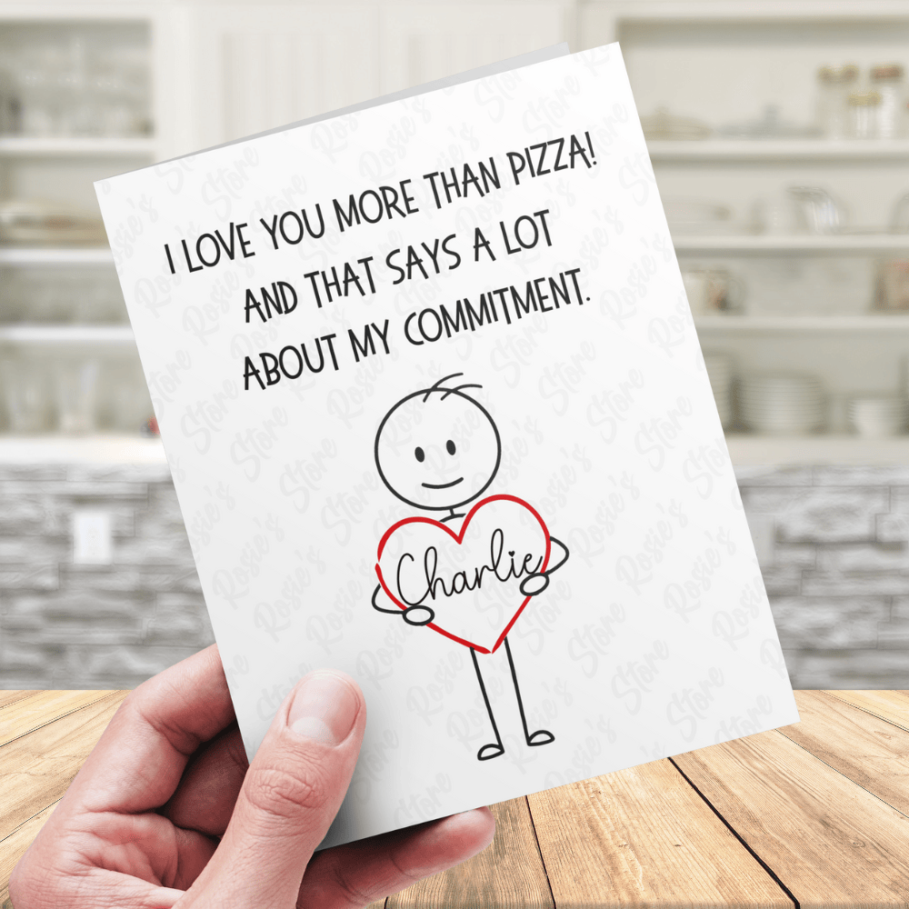Couple Romantic Greeting Card: I Love You More Than Pizza! - with a man