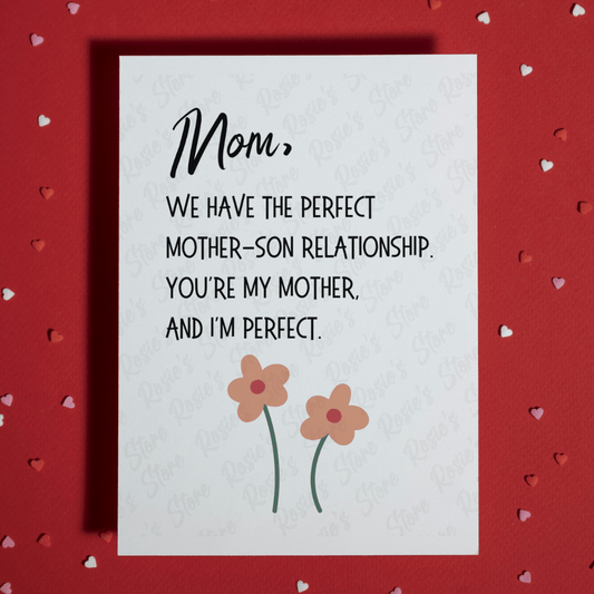 Mom Greeting Card From Son: Mom, We Have A Perfect...