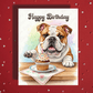Birthday Greeting Card, Bulldog Dog Pet Lover: Happy Birthday