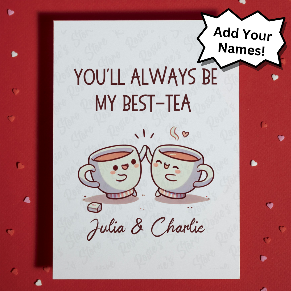 Friendship Greeting Card: My Best-Tea