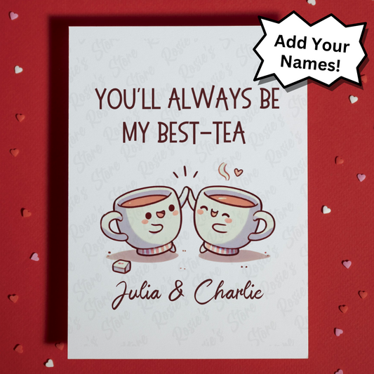 Friendship Greeting Card: My Best-Tea