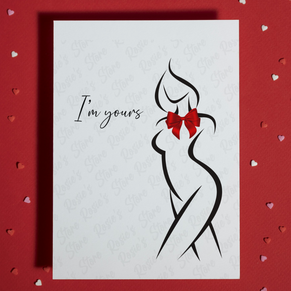 Anniversary/Birthday Greeting Card: I'm Yours 2