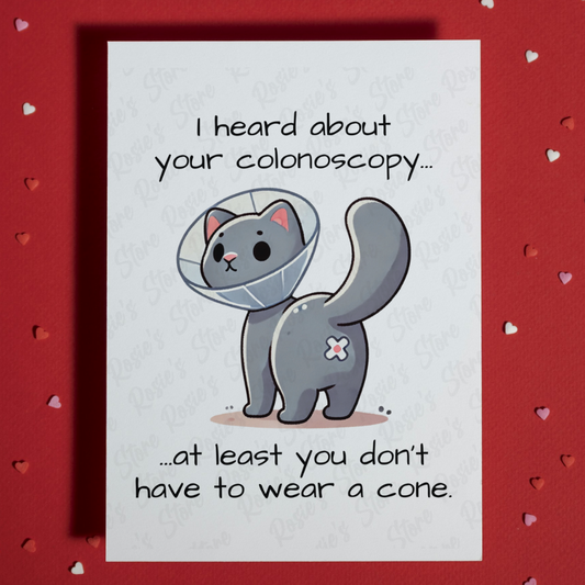 Colonoscopy Greeting Card: I Heard About Your Colonoscopy... Cat