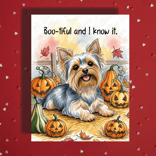 Halloween Fall Yorkie Dog Greeting Card: Boo-tiful and I Know It.