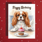 Birthday Greeting Card, Cavalier King Charles Spaniel Dog Pet Lover: Happy Birthday