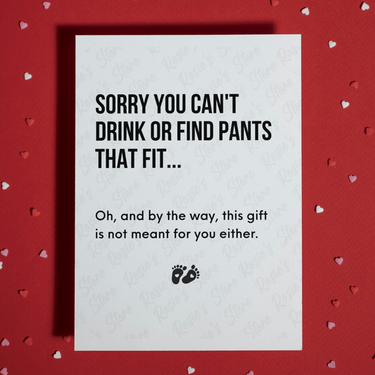 Mom to Be Greeting Card: Sorry You Cant' Drink...