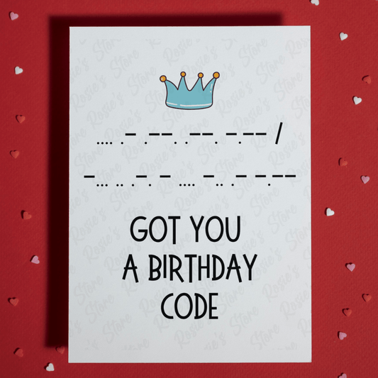 Birthday Greeting Card: Got You A Birthday Code