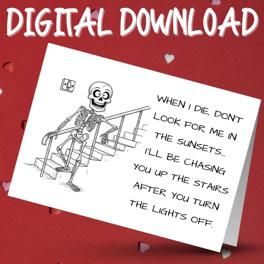 Funny Skeleton Card Dark Humor Spooky Greeting (Digital Download)