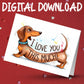 Dachshund Printable Card I Love You This Much Sausage Dog Digital Download