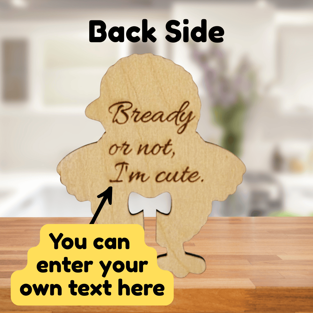 Funny Baby Chicken Wooden Bread Clip: Bready or not, I’m cute.