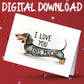Dachshund Printable Card I Love You This Much Sausage Dog Digital Download