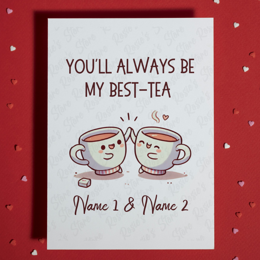 Friendship Greeting Card: My Best-Tea