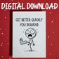 Broken Leg, Ankle Funny Digital Greeting Card: Get Better Quickly You Dickhead