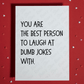 Greeting Card: You Are The Best Person