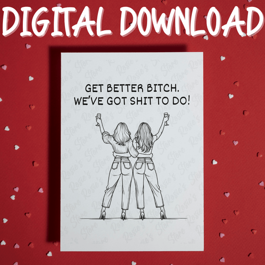 Get Better B*tch Digital Greeting Card