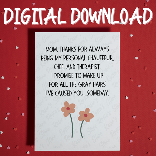 Mom Gift, Digital Greeting Card for Mother: Mom, Thanks For Always Being...