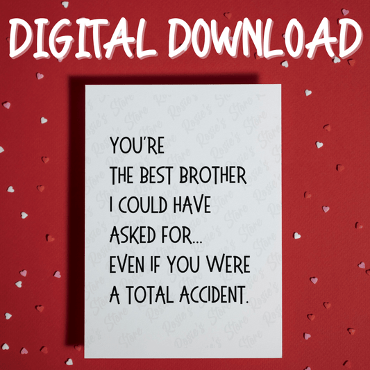 Brother Digital Greeting Card: Best Accident