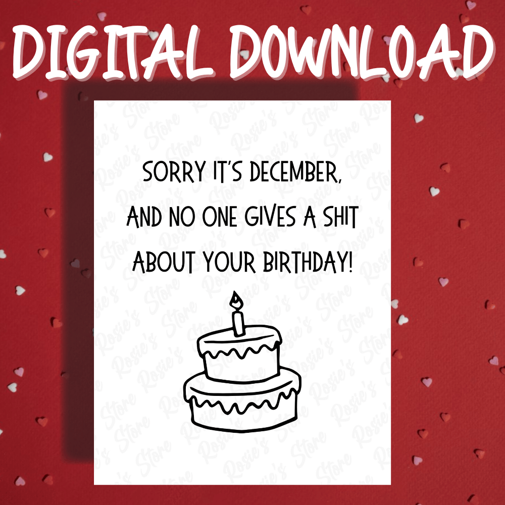 Birthday December Digital Greeting Card: Sorry It's December