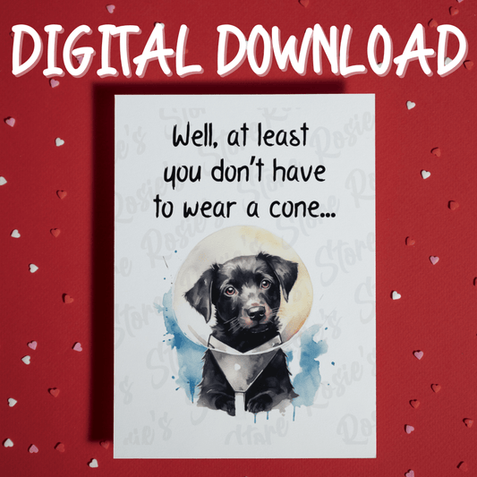 Get Well, Digital Greeting Card: Well, At Least You Don't Have To Wear A Cone 2