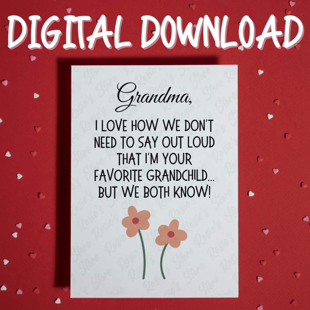 Grandma Gift, Digital Greeting Card For Grandmother: Grandma, I Love How We Don't Need To Say...
