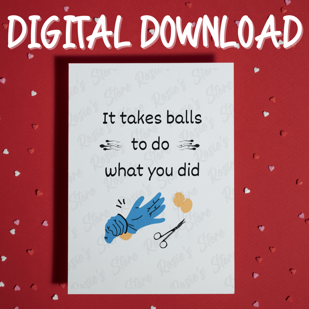 Vasectomy Digital Greeting Card: It Takes Balls To Do What You Did...