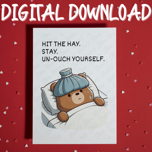 Get Well, Digital Greeting Card: Hit The Hay. Stay. Un-ouch Yourself.