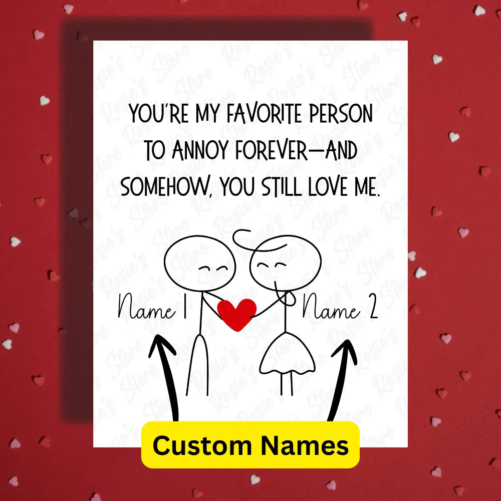 Couple Romantic Greeting Card: You're My Favorite Person To Annoy...