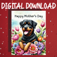 Mother's Day Digital Greeting Card, Rottweiler Dog: Happy Mother's Day