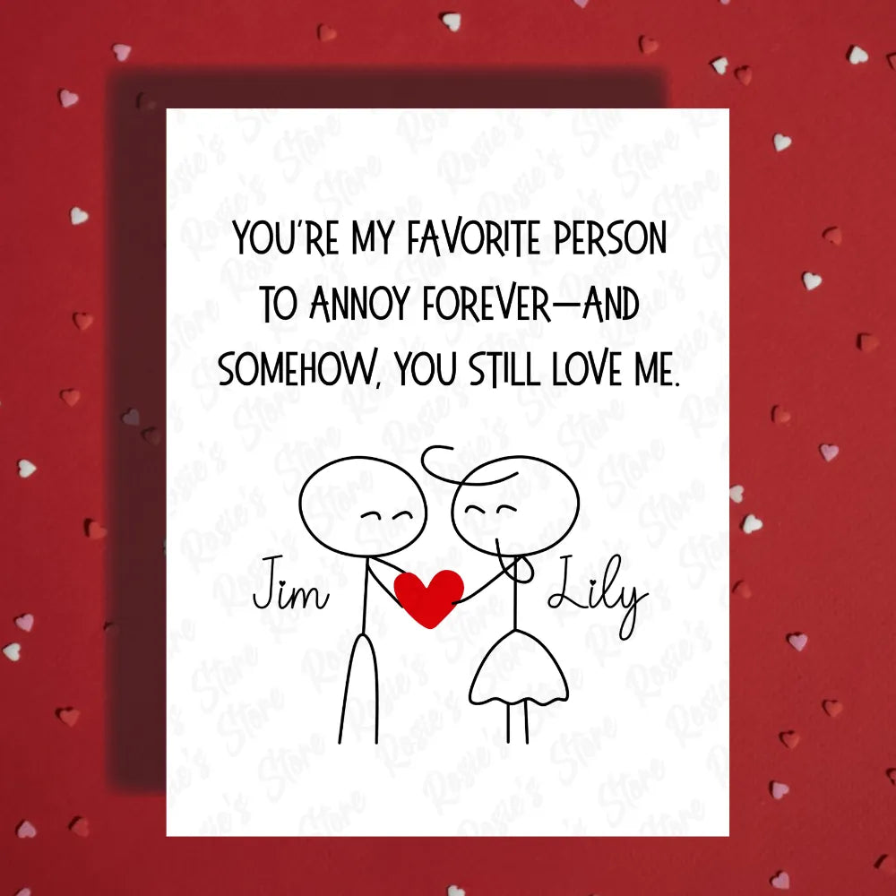 Couple Romantic Greeting Card: You're My Favorite Person To Annoy...