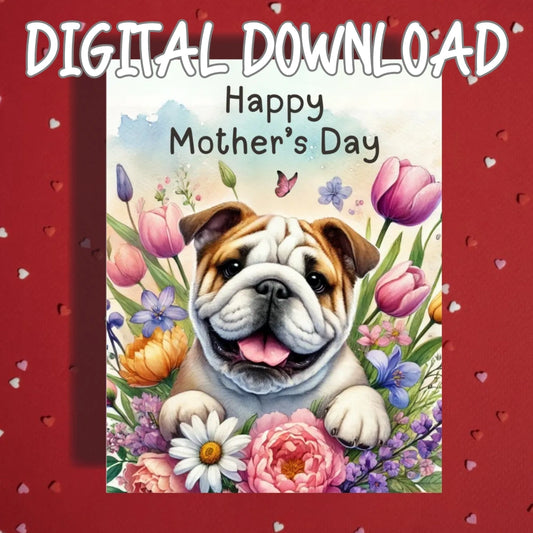 Mother's Day Printable Card: Bulldog Dog (Digital Download)