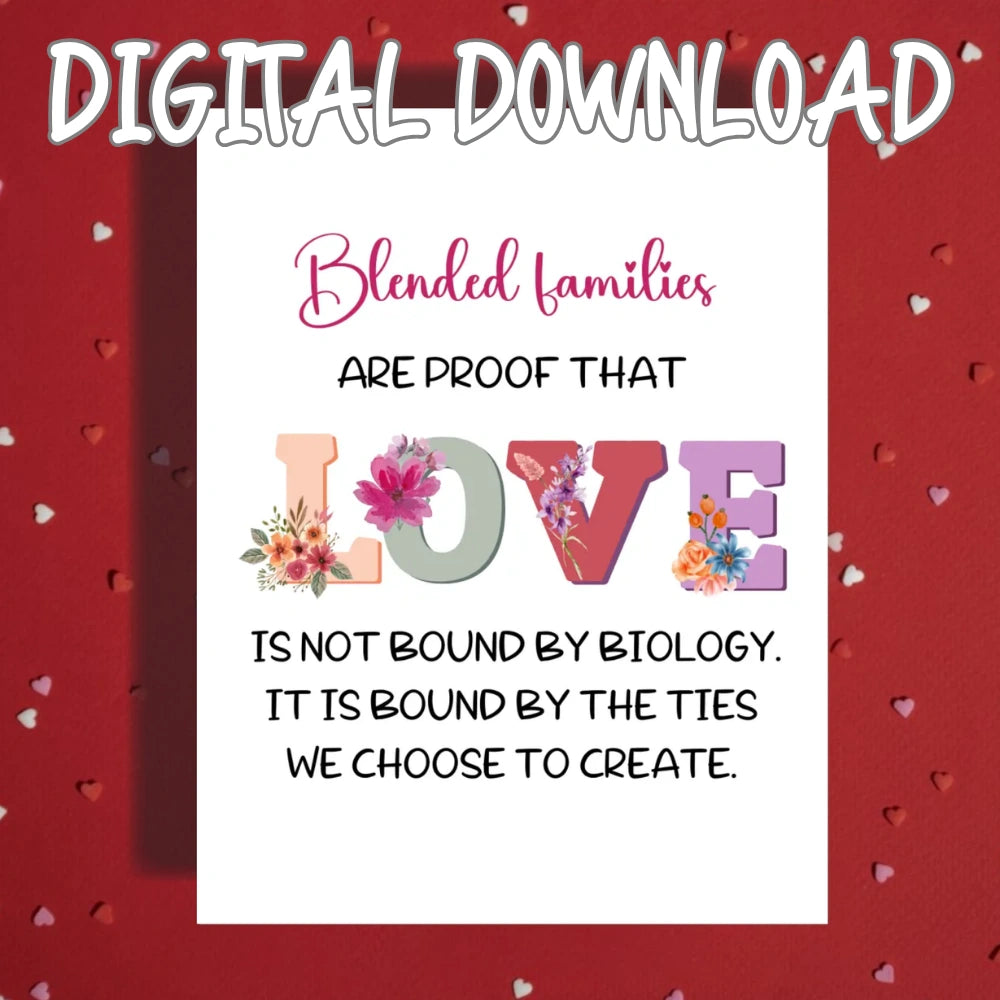 Blended Family, Adoption or Anniversary Printable Card: Blended Families Are Proof That Love