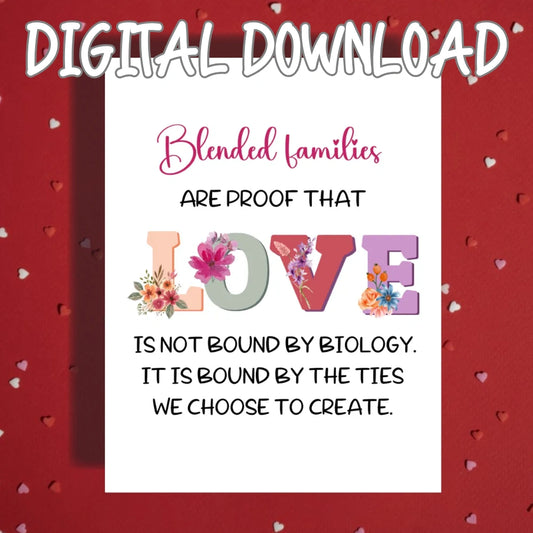 Blended Family, Adoption or Anniversary Printable Card: Blended Families Are Proof That Love