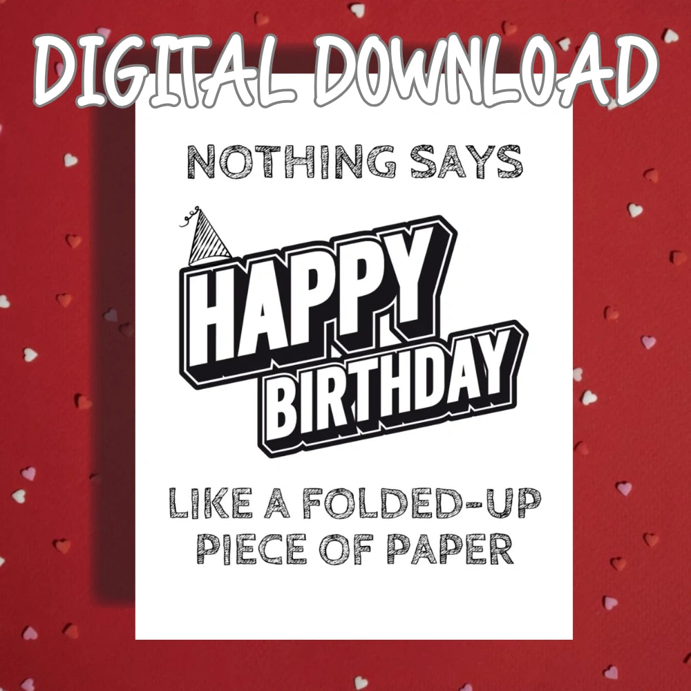Birthday Digital Greeting Card: Nothing Says Happy Birthday...