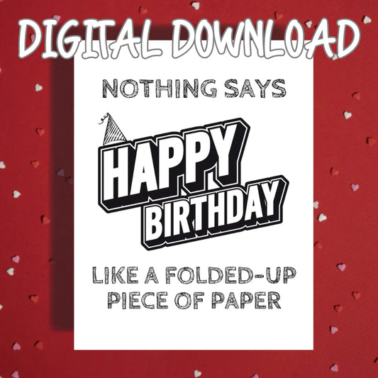 Birthday Digital Greeting Card: Nothing Says Happy Birthday...